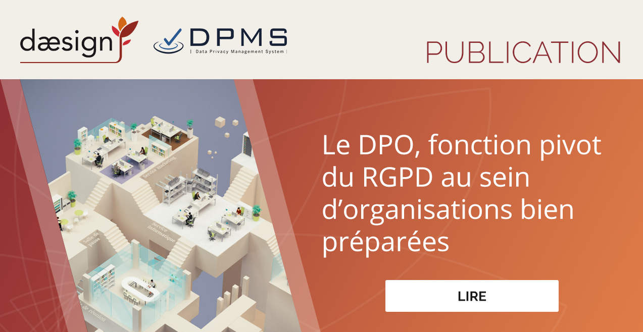 Le DPO, fonction pivot du RGPD au sein d’organisations bien préparées